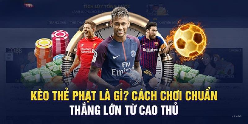 Kinh nghiệm săn thưởng lớn trong kèo thẻ phạt là gì